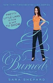 Omslag van Burned A Pretty Little Liars Novel