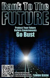Omslag van Bank to the Future Protect Your Future Before Governments Go Bust