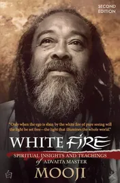 Omslag van White Fire (2ND EDITION) Spiritual Insights and Teachings of Advaita Master Mooji