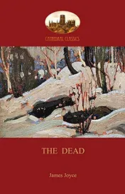 Omslag van The Dead James Joyce's Most Famous Short Story (Aziloth Books)