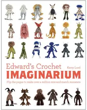 Omslag van Edward's Crochet Imaginarium Flip the pages to make over a million mix-and-match monsters