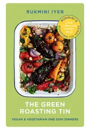 Omslag van The Green Roasting Tin Vegan and Vegetarian One Dish Dinners
