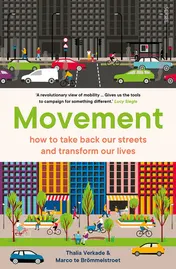 Omslag van Movement How to Take Back Our Streets and Transform Our Lives