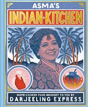 Omslag van Asma's Indian Kitchen Home-cooked food brought to you by Darjeeling Express