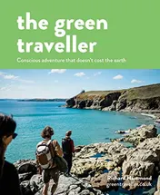 Omslag van The Green Traveller Conscious Adventure that Doesn't Cost the Earth