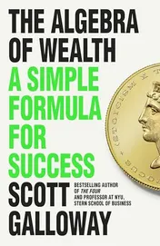 Omslag van The Algebra of Wealth A Simple Formula for Financial Security