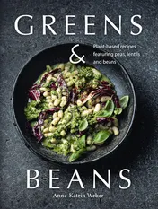 Omslag van Greens & Beans Green Cuisine with Peas, Lentils, and Beans