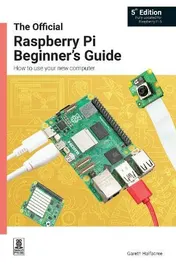 Omslag van The Official Raspberry Pi Beginner's Guide How to Use Your New Computer