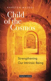 Omslag van Child of the Cosmos Strengthening Our Intrinsic Being