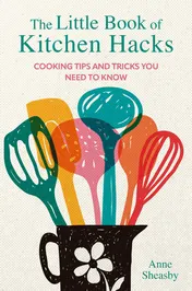 Omslag van The Little Book of Kitchen Hacks Cooking tips and tricks you need to know