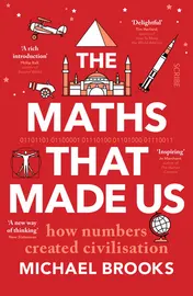Omslag van The Maths That Made Us How Numbers Created Civilisation