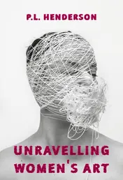 Omslag van Unravelling Women's Art