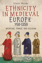 Omslag van Ethnicity in Medieval Europe, 950-1250 Medicine, Power and Religion