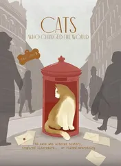 Omslag van Cats Who Changed the World 50 Cats Who Altered History, Inspired Literature... Or Ruined Everything