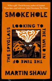 Omslag van Smoke Hole Looking to the Wild in the Time of the Spyglass