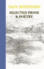 Omslag van Nan Shepherd: Selected Prose and Poetry