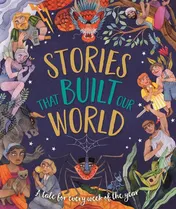 Omslag van Stories That Built Our World A Tale For Every Week Of The Year