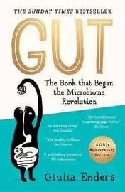 Omslag van Gut 10th Anniversary Edition The Book That Began the Microbiome Revolution