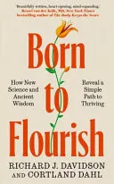 Omslag van Born to Flourish - New Science Reveals the Four Practices of Thriving