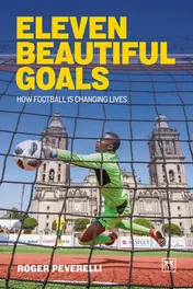 Omslag van Eleven Beautiful Goals - How Football Is Changing Lives