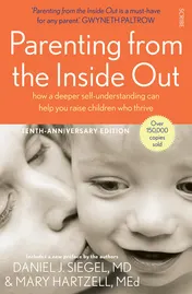 Omslag van Parenting from the Inside Out How a Deeper Self-understanding Can Help You Raise Children who Thrive