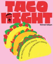 Omslag van Taco Night 60+ recipes for date nights, lazy nights and party nights
