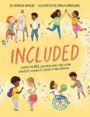Omslag van Included A Book for All Children about Inclusion, Diversity, Disability, Equality and Empathy