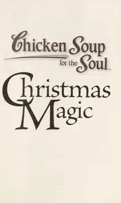 Omslag van Chicken Soup for the Soul: Christmas Magic 101 Holiday Tales of Inspiration, Love, and Wonder