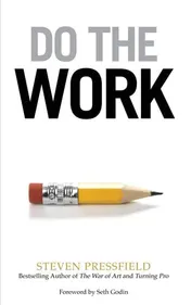Omslag van Do the Work! Overcome Resistance and Get Out of Your Own Way