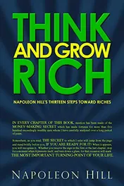 Omslag van Think and Grow Rich Napoleon Hill's Thirteen Steps Toward Riches