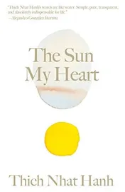 Omslag van The Sun My Heart The Companion to The Miracle of Mindfulness