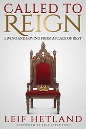 Omslag van Called to Reign Living and Loving from a Place of Rest