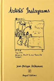 Omslag van Jean-Philippe Delhomme: Artists' Instagrams The Never Seen Instagrams of the Greatest Artists