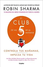 Omslag van El Club de las 5 de la mañana: Controla tus mañanas, impulsa tu vida / The 5 AM Club: Own Your Morning. Elevate Your Life.