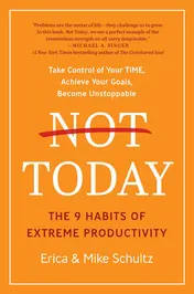 Omslag van Not Today The 9 Habits of Extreme Productivity