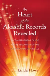 Omslag van The Heart of the Akashic Records Revealed A Comprehensive Guide to the Teachings of the Pathway Prayer Process