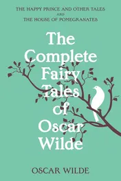 Omslag van The Complete Fairy Tales of Oscar Wilde (Warbler Classics Annotated Edition)
