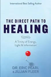 Omslag van The Direct Path to Healing A Trinity of Energy, Light & Information