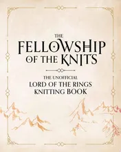 Omslag van The Fellowship of the Knits Lord of the Rings: The Unofficial Knitting Book
