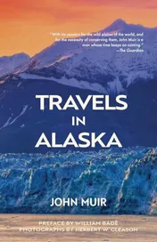 Omslag van Travels in Alaska (Warbler Classics Annotated Edition)