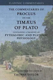 Omslag van Proclus: Commentary on the Timaeus of Plato Containing a Treasury of Pythagoric and Platonic Physiology [two Volumes in One]