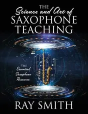 Omslag van The Science and Art of Saxophone Teaching The Essential Saxophone Resource