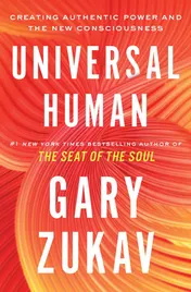 Omslag van Universal Human Creating Authentic Power and the New Consciousness