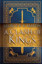 Omslag van A Clash of Kings: The Illustrated Edition