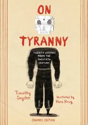 Omslag van On Tyranny Graphic Edition Twenty Lessons from the Twentieth Century