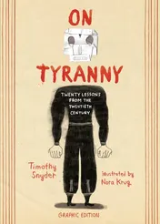 Omslag van On Tyranny Graphic Edition Twenty Lessons from the Twentieth Century