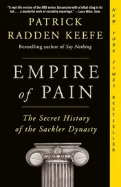 Omslag van Empire of Pain The Secret History of the Sackler Dynasty
