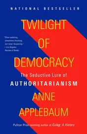 Omslag van Twilight of Democracy The Seductive Lure of Authoritarianism