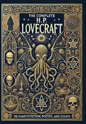 Omslag van The Complete Fiction, Poetry, and Essays of H. P. Lovecraft (Collector's Edition) (Laminated Hardback with Jacket)