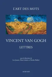 Omslag van Lettres de Van Gogh L'art des mots - 265 lettres et 110 dessins originaux (1872-1890)